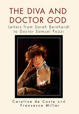 sadel sko international The Diva and Doctor God: letters from Sarah Bernhardt to Doctor Samuel  Pozzi - ResearchOnline@JCU